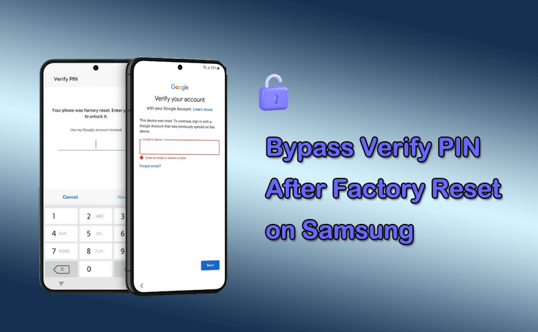 bypass Verfy PIN after factory reset on Samsung