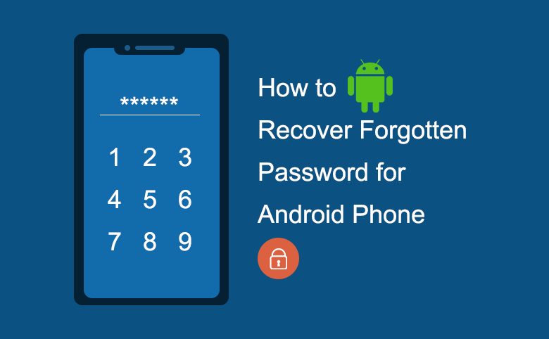 How To Recover Forgotten Password For Android Phone 