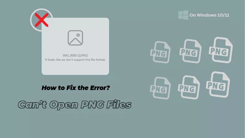 Fix Can’t Open PNG Files