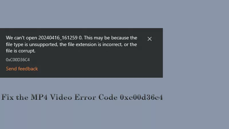 Video error code 0xc00d36c4