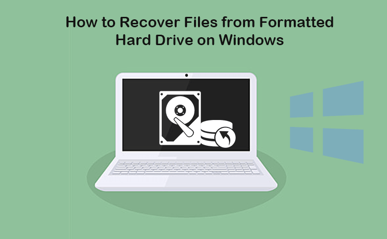 recover files from formatted hard drive on Windows