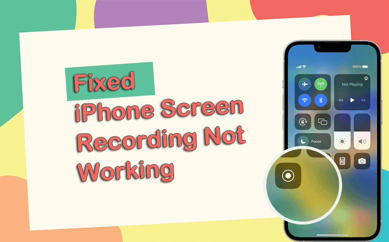 Fixed iPhone Screen Recording not Working