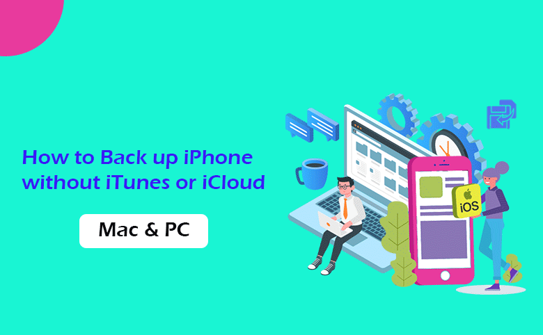 backup iPhone without iTunes or iCloud