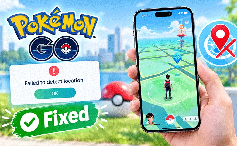 fixed--Pokemon Go failed to detect location