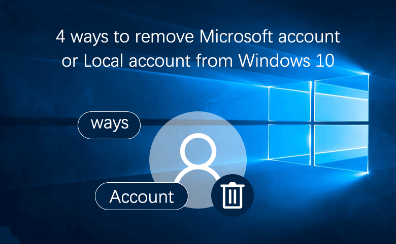 How to Delete Your Microsoft Account on Windows 10