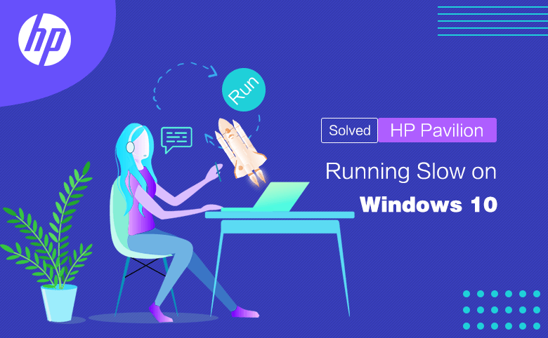 Solved-HP Pavilion running slow on Windows 10