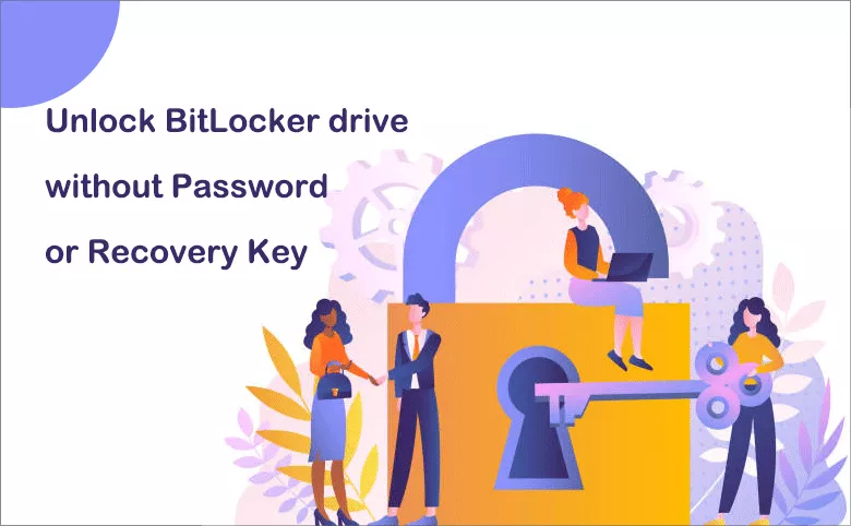 unlock BitLocker drive without password or recovery key