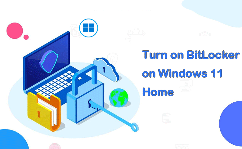 turn on BitLocker on Windows 11 Home